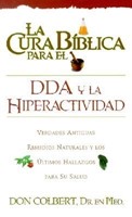 La Cura Biblica Para El DDA y La Hiperactividad