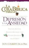 La Cura Bíblica Para La Depresión y La Ansiedad
