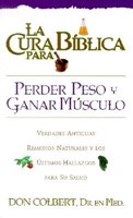 La Cura Biblica Para Perder Peso y Ganar Músculo