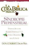 La Cura Biblica Para El Síndrome Premenstrual
