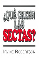 ¿Qué Creen Las Sectas?