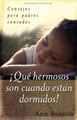 ! Que Hermosos Son Cuando Están Dormidos ¡