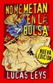 No Me Metan En La Bolsa