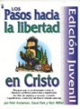Los Pasos Hacia La Libertad En Cristo Edición Juvenil