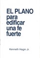 El Plano Para Edificar Una Fé Fuerte