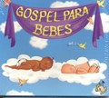 Gospel para bebes