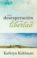 De la desesperación a la libertad