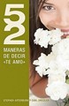 52 maneras de decir te amo