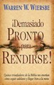 Demasiado pronto para rendirse