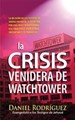 La crisis venidera de Watchtower