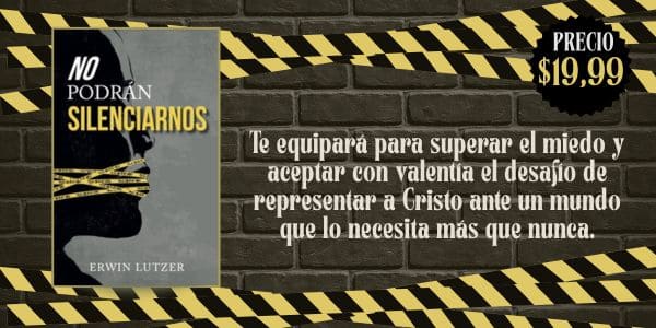 En No podrán silenciarnos, el Dr. Erwin W. Lutzer te prepara para vivir tus convicciones frente a una creciente ola de hostilidad.