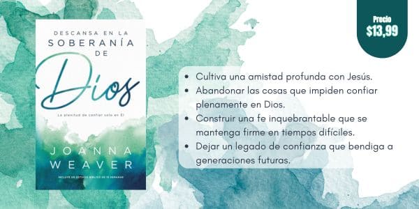 Descansa en la soberanía de Dios, suena tan fácil. Sin embargo, nada significa más para nuestro Padre celestial que cuando entregamos nuestras vidas por completo a Él y elegimos creer que tiene lo mejor en mente para nosotros.
