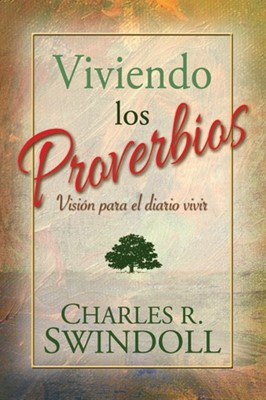 Viviendo los Proverbios (Rústica) [Libro]