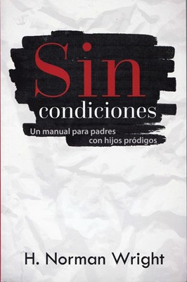 Sin Condiciones (Tapa suave rústica) [Libro]