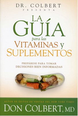 La Guía para las Vitaminas y Suplementos (Rústica) [Libro]