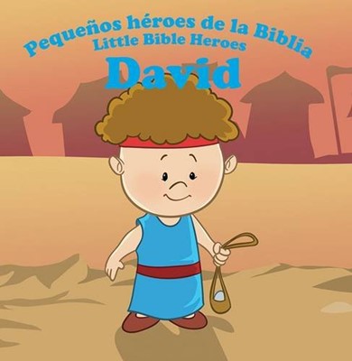 DAVID PEQUEÑOS HEROES DE LA BIBLIA