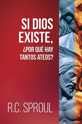 Si Dios existe, ¿Por qué hay Tantos Ateos? (Rústica) [Libro]