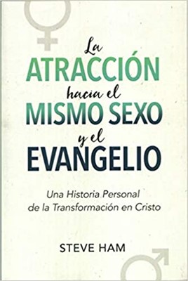 La Atracción hacia el Mismo Sexo y el Evangelio (Rústica) [Libro]