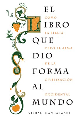 El Libro que Dio Forma al Mundo