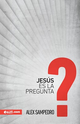 Jesús es la Pregunta (Rústica) [Libro]