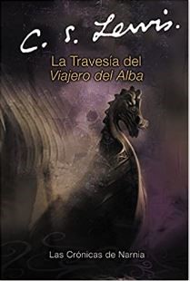 La travesía del Viajero del Alba (Rústica) [Libro]