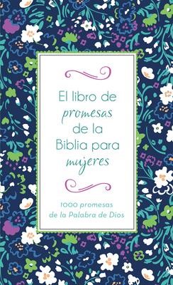 El Libro de Promesas de la Biblia para Mujeres