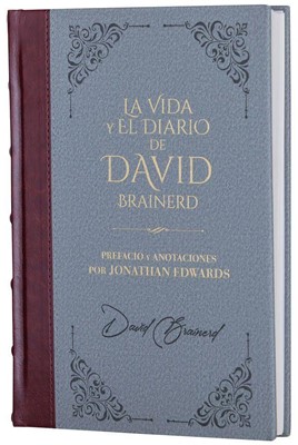 La Vida y el Diario de David Brainerd (Tapa Dura) [Libro]