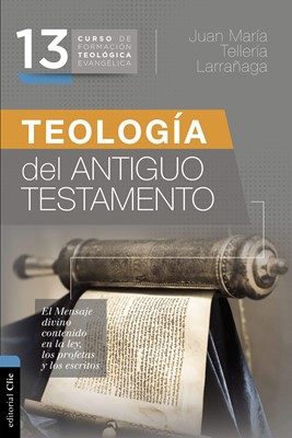 Teología del Antiguo Testamento (Rústica) [Libro]