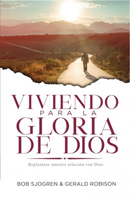 Viviendo para la Gloria de Dios (Rústica) [Libro]