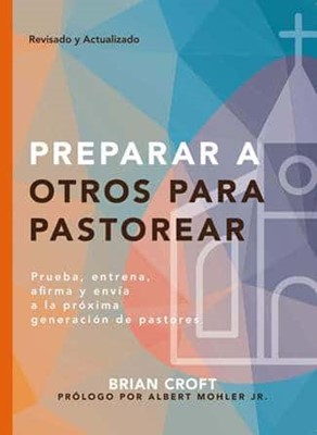 Preparar a Otros para Pastorear (Rústica) [Libro]