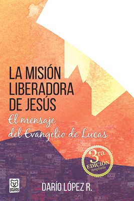 La Misión Liberadora de Jesús (Rústica) [Libro]