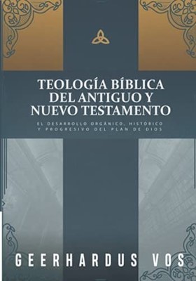 Teología Bíblica del Antiguo y Nuevo Testamento