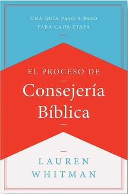 El Proceso de Consejería Bíblica