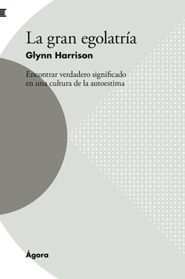 La Gran Egolatría