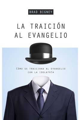 La Traición al Evangelio