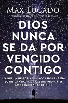 Dios No Se Da Por Vencido Contigo