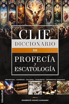 Diccionario de Profecía y Escatología