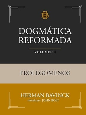 Dogmática Reformada Volumen 1
