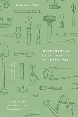 Instrumentos en las Manos del Redentor - Nueva Edición