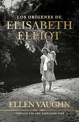 Los Orígenes de Elisabeth Elliot