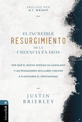 El Increíble Resurgimiento de la Creencia en Dios