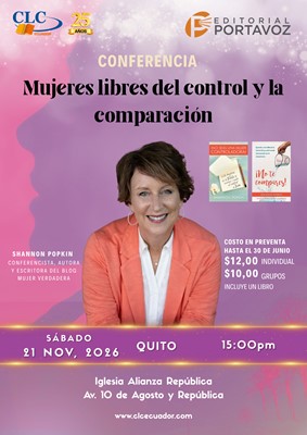 Conferencia Mujeres libres del control y la comparación- Quito