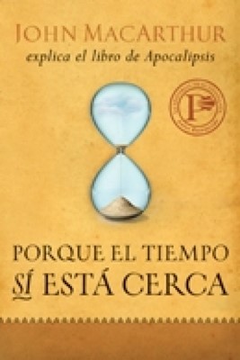 Porque El tiempo Sí Está Cerca