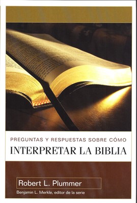 Preguntas y Respuestas sobre Cómo Interpretar la Biblia (Rústica) [Libro]