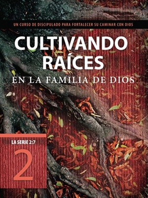 Cultivando Raíces en la Familia de Dios (Rústica) [Libro]