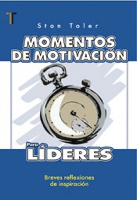 Momentos de Motivación Para Líderes: Breves reflexiones de inspiración  (9781588024244): Stan Toler: CLC Ecuador