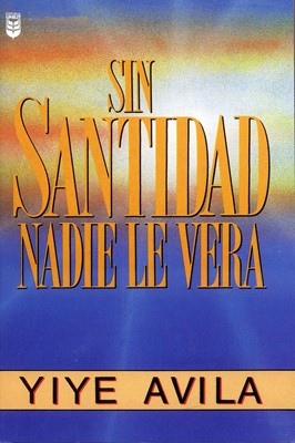 SIN SANTIDAD NADIE LE VERA