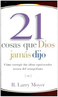 21 Cosas que Dios Jamás Dijo (Rústica) [Libro]