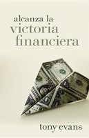 Alcanza la Victoria Financiera (Rústica) [Libro]