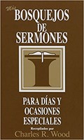 Más Bosquejos de Sermones Para Días y Ocasiones Especiales (Rústica) [Libro]